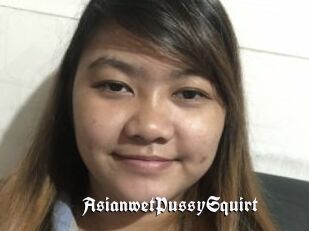 AsianwetPussySquirt