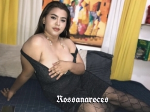 Rossanaroces