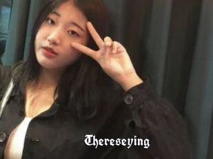 Thereseying