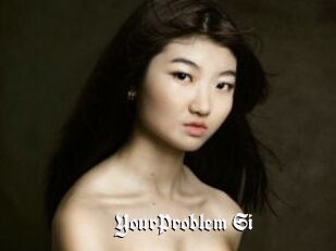 YourProblem_Si