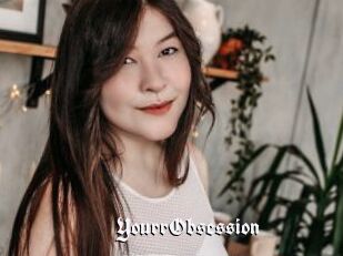 YourrObsession