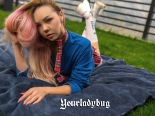 Yourladybug